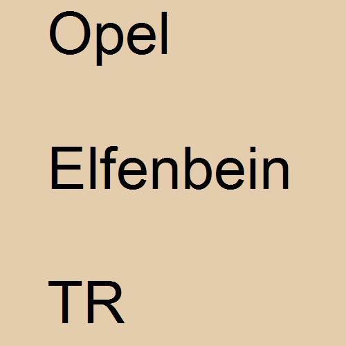 Opel, Elfenbein, TR.