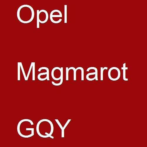 Opel, Magmarot, GQY.