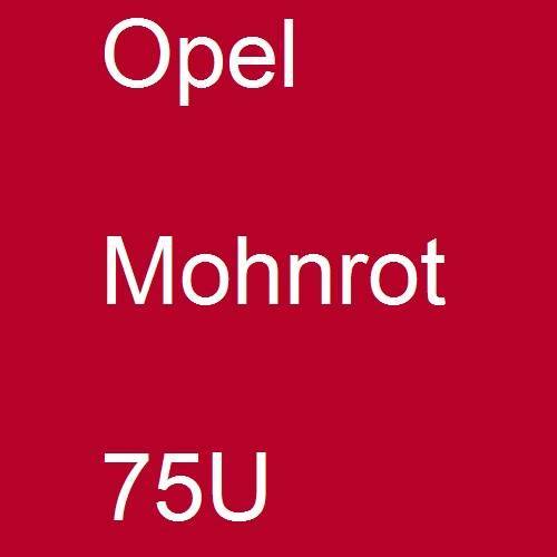 Opel, Mohnrot, 75U.