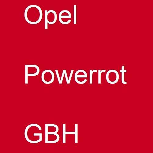 Opel, Powerrot, GBH.