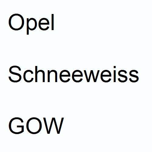 Opel, Schneeweiss, GOW.