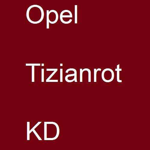 Opel, Tizianrot, KD.