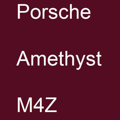 Porsche, Amethyst, M4Z.