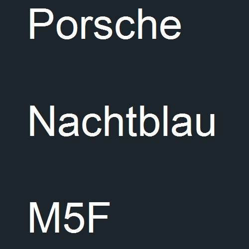 Porsche, Nachtblau, M5F.