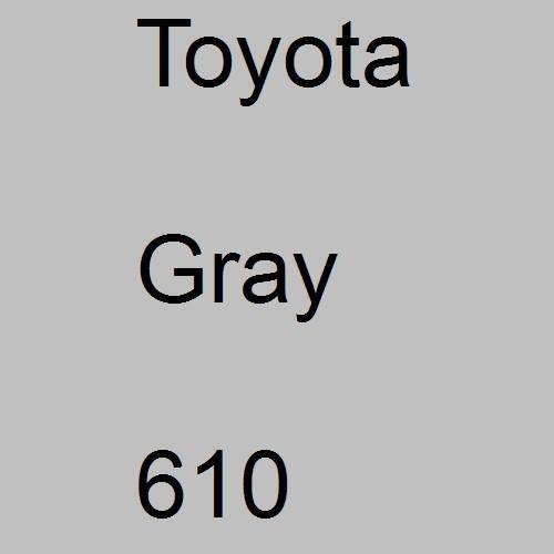 Toyota, Gray, 610.