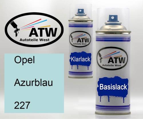 Opel, Azurblau, 227: 400ml Sprühdose + 400ml Klarlack - Set, von ATW Autoteile West.