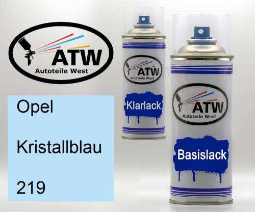 Opel, Kristallblau, 219: 400ml Sprühdose + 400ml Klarlack - Set, von ATW Autoteile West.