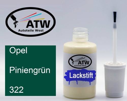 Opel, Piniengrün, 322: 20ml Lackstift, von ATW Autoteile West.