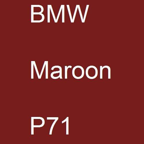 BMW, Maroon, P71.