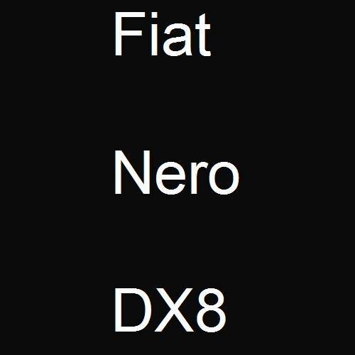 Fiat, Nero, DX8.