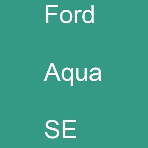 Ford, Aqua, SE.