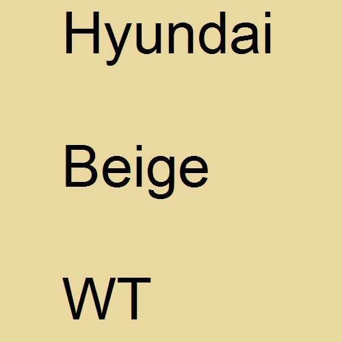 Hyundai, Beige, WT.