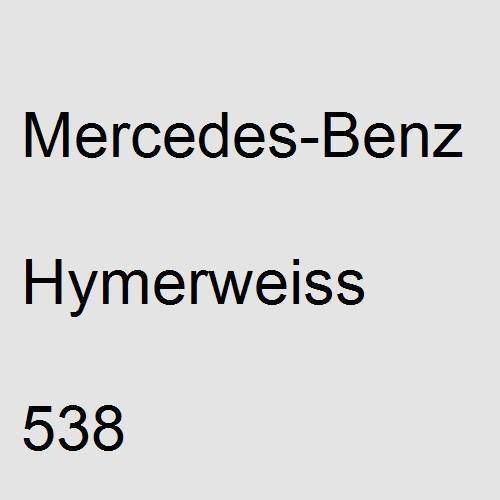 Mercedes-Benz, Hymerweiss, 538.