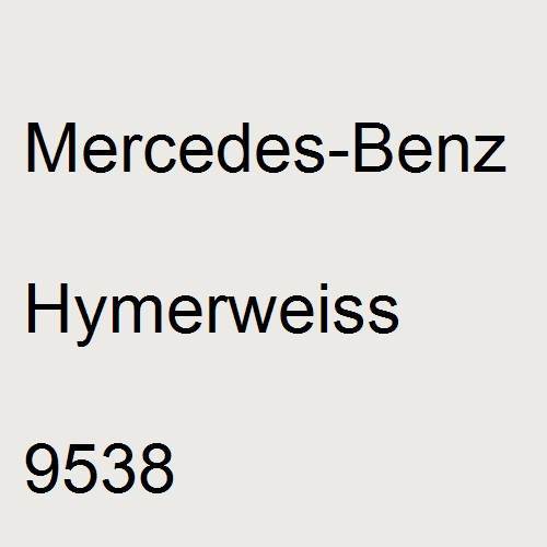 Mercedes-Benz, Hymerweiss, 9538.