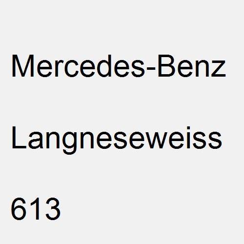 Mercedes-Benz, Langneseweiss, 613.