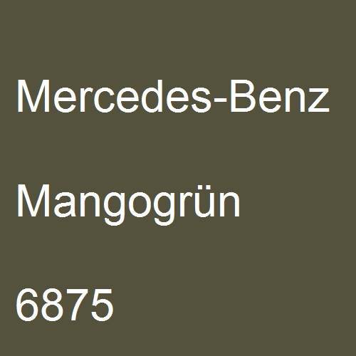 Mercedes-Benz, Mangogrün, 6875.