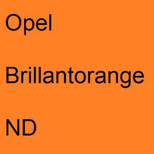 Opel, Brillantorange, ND.