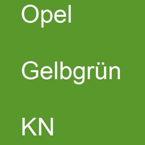 Opel, Gelbgrün, KN.