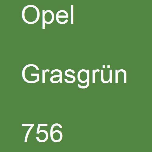 Opel, Grasgrün, 756.