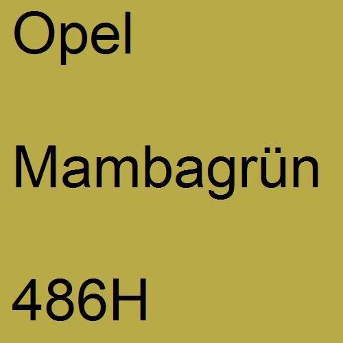 Opel, Mambagrün, 486H.