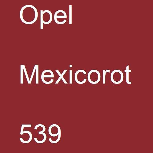Opel, Mexicorot, 539.