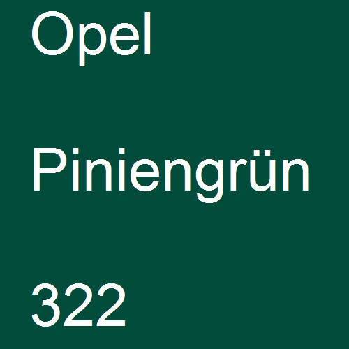 Opel, Piniengrün, 322.