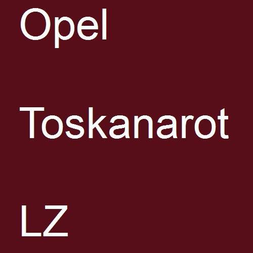 Opel, Toskanarot, LZ.