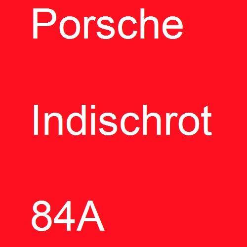 Porsche, Indischrot, 84A.