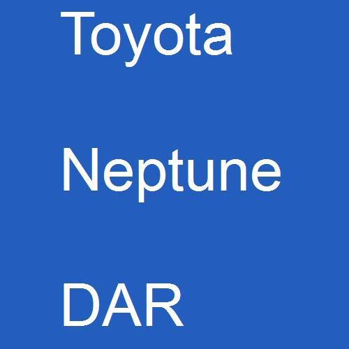 Toyota, Neptune, DAR.