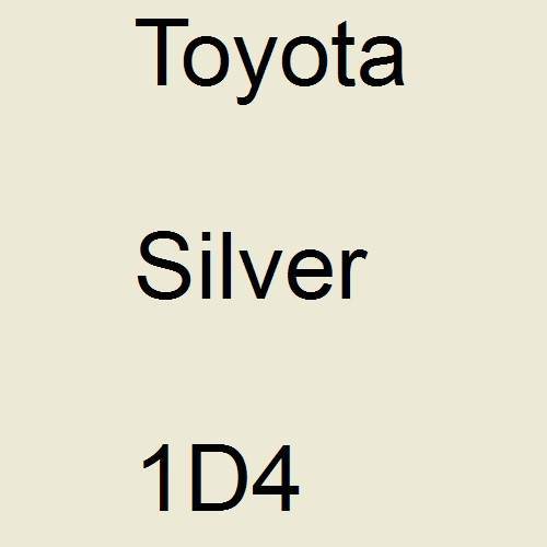 Toyota, Silver, 1D4.