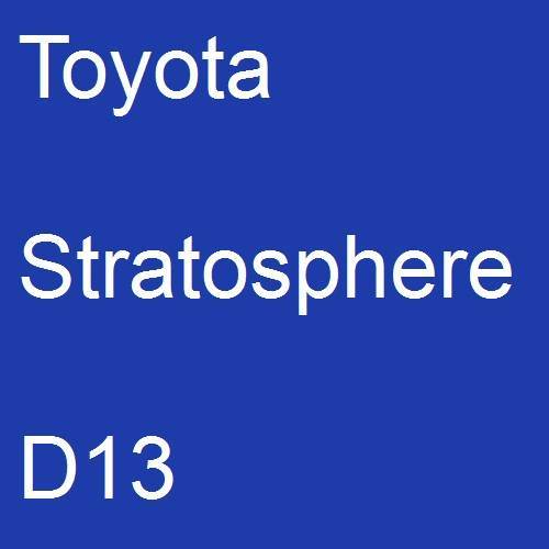 Toyota, Stratosphere, D13.